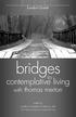 bridges contemplative living with thomas merton Leader s Guide jonathan montaldo & robert g. toth edited by
