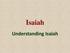 Isaiah. Understanding Isaiah