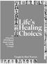 Life s Healing. Choices. Taught by Rick Warren. An 8 Session DVD-Based Study Guide for Small Groups