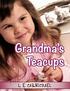 GRANDMA S TEACUPS. By L. E. Carmichael. Summer was the bestest time of year. Kaylee loved lying in warm grass, looking for
