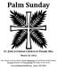 Palm Sunday ST. JOHN LUTHERAN CHURCH OF PRAIRIE HILL MARCH 20, 2016