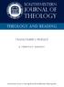 Southwestern. Journal of. Theology. Theology and Reading. transcriber s preface. a. chadwick mauldin