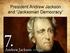 President Andrew Jackson and Jacksonian Democracy