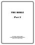THE BIBLE. Part 2. By: Daniel L. Akin, President Southeastern Baptist Theological Seminary Wake Forest, North Carolina
