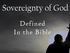 Sovereignty of God. Defined In the Bible