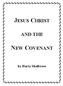 JESUS CHRIST NEW COVENANT AND THE. by Harry Shallcross