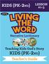 LESSON #1-3 KIDS (PK-2ND) SAMPLE DISPLAY COPY. Narrative Lectionary. Teaching Kids God s Story. Teacher s Guide