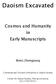 Daoism Excavated. Cosmos and Humanity in Early Manuscripts. WANG Zhongjiang. Contemporary Chinese Scholarship in Daoist Studies
