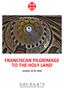 FRANCISCAN PILGRIMAGE TO THE HOLY LAND