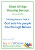 Short All Age Worship Service. God sets his people free through Moses