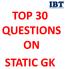 TOP 30 QUESTIONS ON STATIC GK