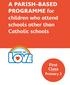 A PARISH-BASED PROGRAMME for children who attend schools other than Catholic schools