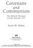 Covenant. and. Communion. The Biblical Theology of Pope Benedict XVI. Scott W. Hahn
