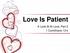 Love Is Patient. A Look At At Love, Part 2 1 Corinthians 13:4