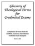 Glossary of Theological Terms for Credential Exams. Compilation of Terms from the Certified, Licensed, and Ordained Credential Exam Synopses