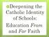 Deepening the Catholic Identity of Schools: Education From and For Faith