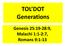 TOL DOT Generations. Genesis 25:19-28:9, Malachi 1:1-2:7, Romans 9:1-13