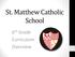 St. Matthew Catholic School. 6 th Grade Curriculum Overview