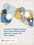 A Guide for Talking Together about Shared Ministry with Same-Sex Couples and Their Families
