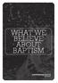 WHAT WE BELIEVE ABOUT BAPTISM
