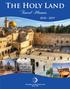 The Holy Land. Travel Planner The Leader in Faith Based Travel Since 1974