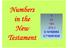 Numbers in the New Testament