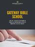 GATEWAY BIBLE SCHOOL LUKE 6:40 - A DISCIPLE IS NOT ABOVE HIS TEACHER, BUT EVERYONE WHO IS PERFECTLY TRAINED WILL BE LIKE HIS TEACHER.