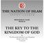 THE NATION OF ISLAM WEDNESDAY CLASS WEEK 43. THE KEY TO THE KINGDOM OF GOD By The Honorable Minister Louis Farrakhan (Study Guide 19b) Continued