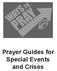 Prayer Guides for Special Events and Crises