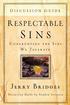 RESPECTABLE SINS JERRY BRIDGES. A NavPress resource published in alliance with Tyndale House Publishers, Inc.