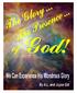 Scriptures in The Glory The Presence Of God are taken from the New King James Version, copyright 1979,1980,1982, Thomas Nelson Inc.