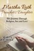 Martha Ruth, Preacher's Daughter: Her Journey Through Religion, Sex and Love. by Marti Eicholz