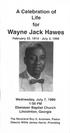Wayne Jack Hawes. A Celebration of Life for. Wednesday, July 7, :00 PM Ebenezer Baptist Church Lincolnton, Georgia