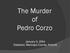 The Murder of Pedro Corzo. January 9, 2004 Dateland, Maricopa County, Arizona