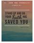 Saved Yo u. Faith. Stand Up And Go... your. Has. October 9, Luke 17:11-19