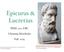Epicurus & Lucretius PHIL 102, UBC. Christina Hendricks. Fall 2015