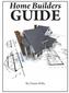 Home Builders GUIDE. By Charles Willis