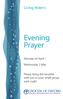Living Waters. Evening Prayer. Monday 30 April. Wednesday 2 May. Please bring this booklet with you to your small group each night