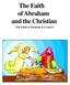 The Faith of Abraham and the Christian. (The Faith of Abraham, is it yours?)