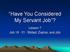 Have You Considered My Servant Job? Lesson 7 Job : Bildad, Zophar, and Job