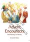 Advent Encounters. Brief Monologs For Worship. By Lynelle Mason AM-2