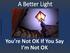 A Better Light. Image from:   You re Not OK If You Say I m Not OK
