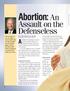Abortion: An. Assault on the. Defenseless. As I begin, let me apologize to readers. BY ELDER RUSSELL M. NELSON Of the Quorum of the Twelve Apostles