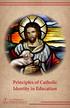 Principles of Catholic Identity in Education S ET F I D. Promoting and Defending Faithful Catholic Education