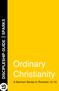 Ordinary Christianity A Sermon Series in Romans 12-16