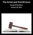 2 The Arrest and Trials of Jesus as Recorded in the Gospels 2. 4 Illegalities in the Arrest and Trial of Jesus 10
