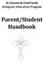 St. Vincent de Paul Parish Religious Education Program. Parent/Student Handbook