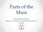 Parts of the Mass. Revised Roman Missal Prepared by: Religion/Family Life Department TCDSB