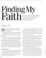 Faith. Finding My. One night during my freshman year of college in