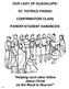 OUR LADY OF GUADALUPE/ ST. PATRICK PARISH CONFIRMATION CLASS PARENT/STUDENT HANDBOOK